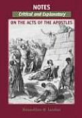 Notes, Critical and Explanatory, on the Acts of the Apostles