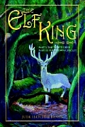 The Elf King: Part I-The White Deer Part II-The Crown Circlet