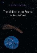 Making of an Enemy