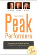 Secrets of Peak Performers: (Wealth Creating Strategies from the World's Most Successful Entrepreneurs, 1)