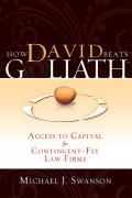 How David Beats Goliath: Access to Capital for Contingent-Fee Law Firms