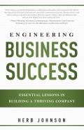 Engineering Business Success: Essential Lessons in Building a Thriving Company