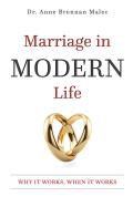 Marriage in Modern Life: Why It Works, When It Works