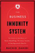 The Business Immunity System: The Pitfalls & Side Effects of Data Handling, Privacy Issues, & Background Checks