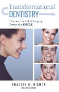 Transformational Dentistry: Discover the Life-Changing Power of a Smile