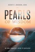 Pearls of Wisdom: An Oral Surgeon's Guide to Dentistry