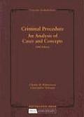 Criminal Procedure, an Analysis of Cases and Concepts (University Textbook)