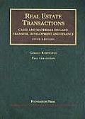Real Estate Transactions Cases & Materials On Land Transfer Development & Finance