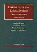 Children in the Legal System (University Casebook)