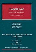 Labor Law Cases & Materials 14th Edition 2009 Statutory Appendix & Case Supplement