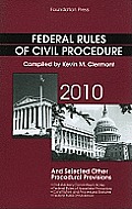 Federal Rules of Civil Procedure and Selected Other Procedural Provisions, 2010