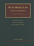 Mass Media Law Cases & Materials 8th