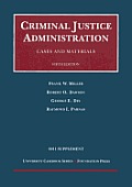 Miller Dawson Dix & Parnas Cases & Materials on Criminal Justice Administration 5th 2011 Supplement