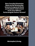 Does Causality Orientation Moderate the Relationship between Assignment Choice and Academic Achievement in Air Force Officers Performing the Nuclear M
