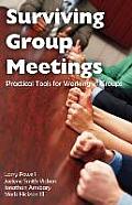 Surviving Group Meetings: Practical Tools for Working in Groups