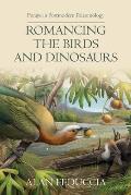 Romancing the Birds and Dinosaurs: Forays in Postmodern Paleontology