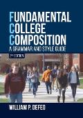 Fundamental College Composition: A Grammar and Style Guide (2nd Edition)