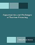 Opportunities and Challenges of Tourism Financing: A Study on Demand and Supply; Status, Structure, Composition and Effectiveness of Tourism Financing