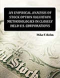 An Empirical Analysis of Stock Option Valuation Methodologies in Closely Held U.S. Corporations