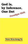 God Is, by Inference, One Dot: Paradigm Shift