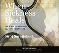 When Sickness Heals: The Place of Religious Belief in Healthcare