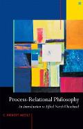 Process-Relational Philosophy: An Introduction to Alfred North Whitehead