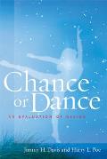 Chance Or Dance The Evaluation Of Design