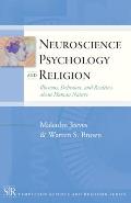 Neuroscience Psychology & Religion Illusions Delusions & Realities about Human Nature