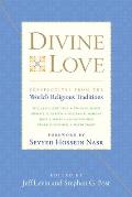Divine Love: Perspectives from the World's Religious Traditions