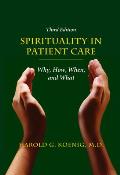 Spirituality In Patient Care Why How When & What