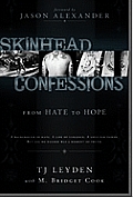 Skinhead Confessions From Hate to Hope