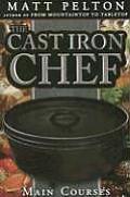 Cast Iron Chef: Main Courses