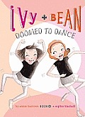 Ivy and Bean Doomed to Dance: #6