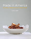 Made in America Our Greatest Chefs Reinvent Classic Recipes Our Greatest Chefs Reinvent the Classics