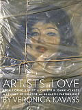 Artists in Love From Picasso & Gilot to Christo & Jeanne Claude A Century of Creative & Romantic Partnerships