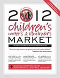 2012 Childrens Writers & Illustrators Market
