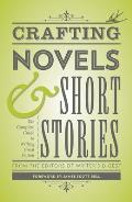 Crafting Novels & Short Stories: The Complete Guide to Writing Great Fiction