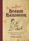 Unofficial Hobbit Handbook Everything I Need to Know about Life I Learned from Tolkien