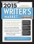 2015 Writers Market Deluxe Edition The Most Trusted Guide to Getting Published