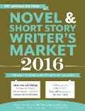 2016 Novel & Short Story Writers Market The Most Trusted Guide To Getting Published