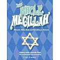 Whole Megillah Mitzvahs Matzo Balls & Everything in Between
