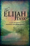 Elijah Task: A Call to Today's Prophets and Intercessors