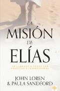 La misión de Elías: Un llamado a todos los profetas e intercesores