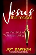 Jesus, the Model: The Plumb Line for Christian Living