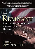 The Remnant: Restoring Integrity in American Ministry