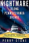 Nightmare Along Pa Avenue Prophetic Insight Into Americas Role in the Coming End Times