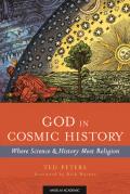 God in Cosmic History Where Science & History Meet Religion