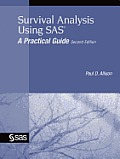 Survival Analysis Using SAS: A Practical Guide