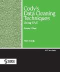 Codys Data Cleaning Techniques Using SAS Second Edition