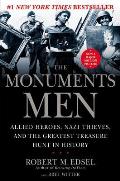 Monuments Men Allied Heroes Nazi Thieves & the Greatest Treasure Hunt in History